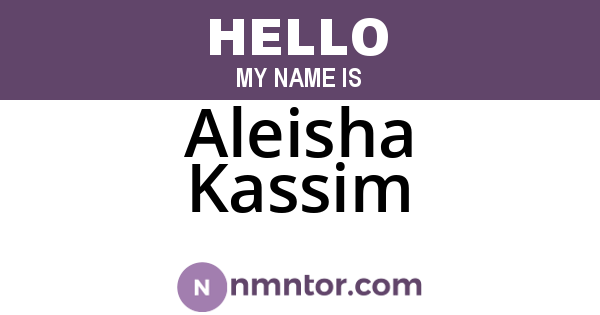 Aleisha Kassim