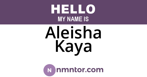 Aleisha Kaya