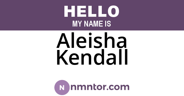 Aleisha Kendall