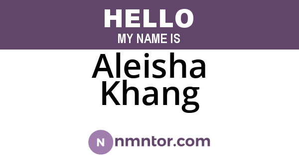Aleisha Khang