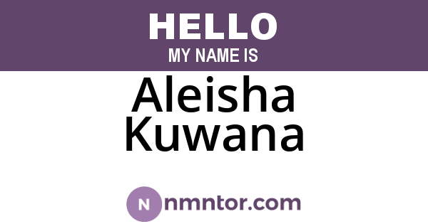 Aleisha Kuwana