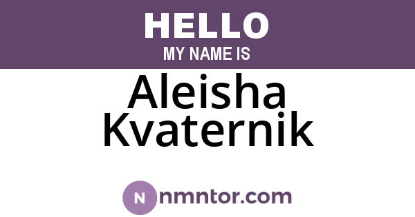 Aleisha Kvaternik