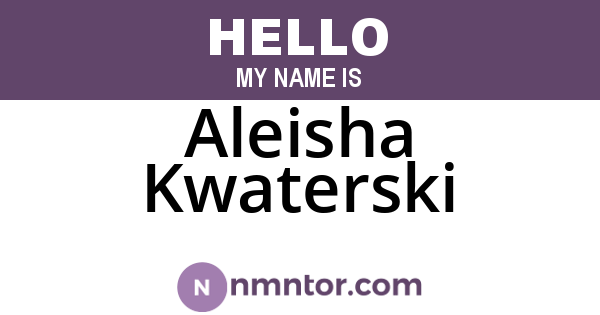 Aleisha Kwaterski