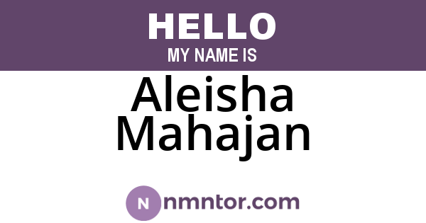 Aleisha Mahajan