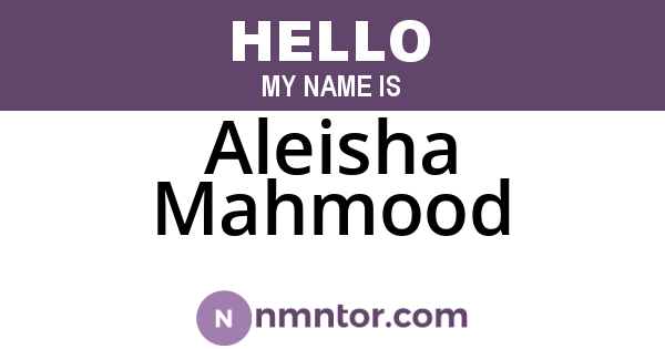 Aleisha Mahmood
