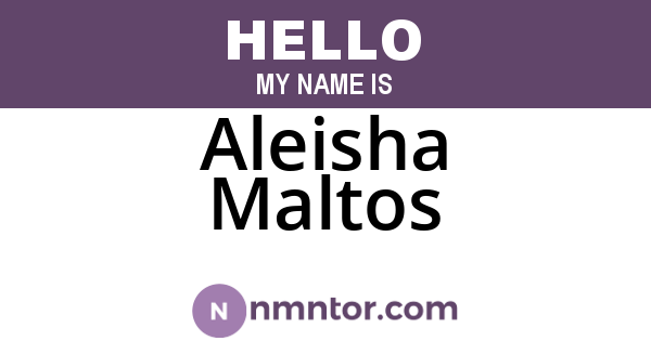 Aleisha Maltos