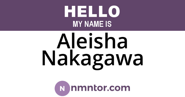 Aleisha Nakagawa