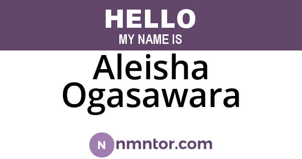 Aleisha Ogasawara