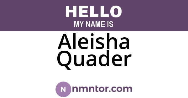 Aleisha Quader