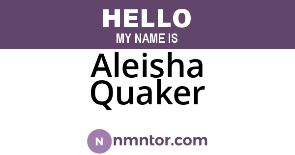 Aleisha Quaker
