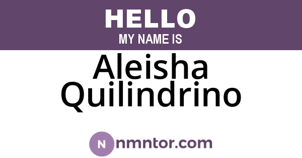 Aleisha Quilindrino