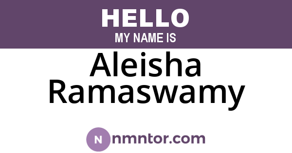 Aleisha Ramaswamy