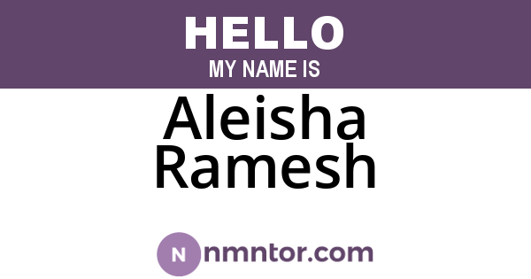 Aleisha Ramesh