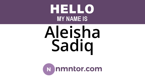 Aleisha Sadiq