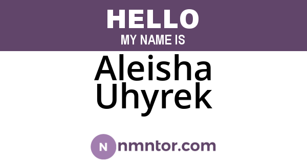 Aleisha Uhyrek