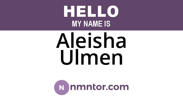 Aleisha Ulmen