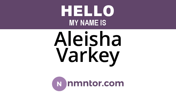 Aleisha Varkey