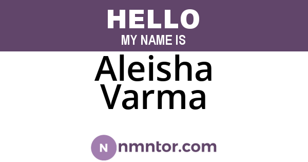 Aleisha Varma