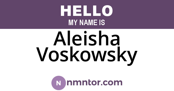Aleisha Voskowsky