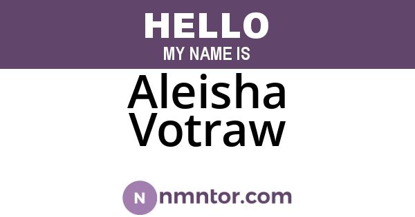 Aleisha Votraw
