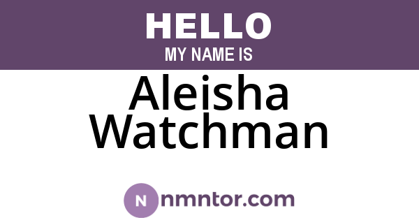 Aleisha Watchman