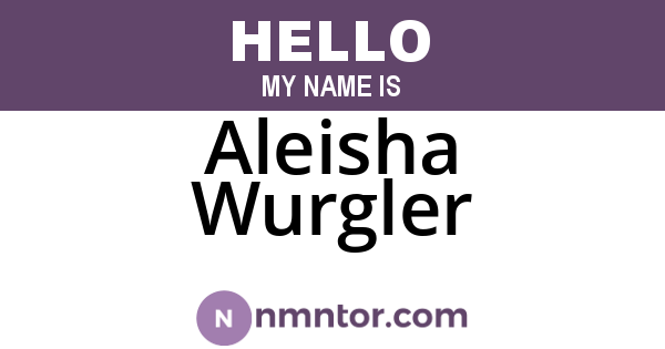 Aleisha Wurgler
