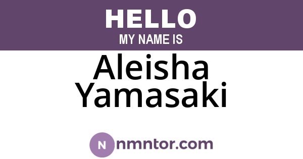 Aleisha Yamasaki