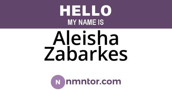 Aleisha Zabarkes