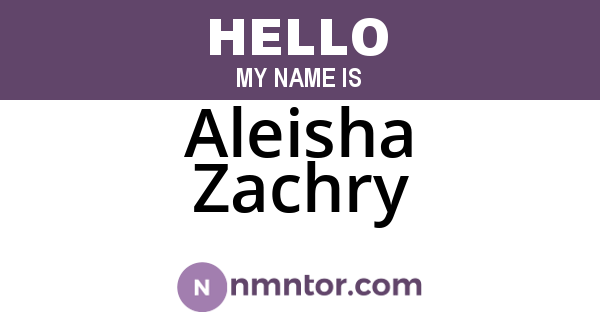 Aleisha Zachry