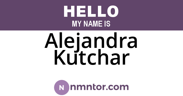 Alejandra Kutchar