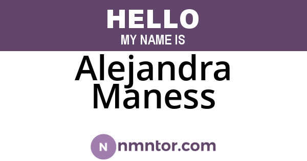 Alejandra Maness