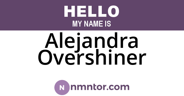 Alejandra Overshiner