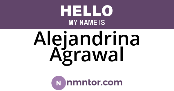 Alejandrina Agrawal