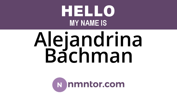 Alejandrina Bachman