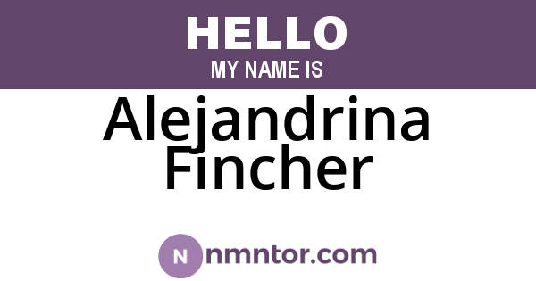Alejandrina Fincher
