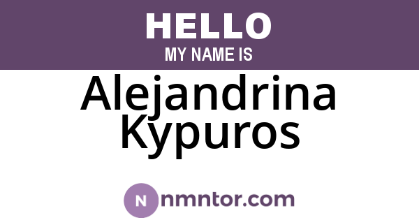 Alejandrina Kypuros