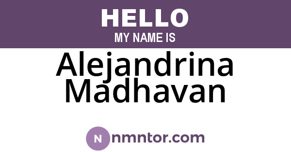 Alejandrina Madhavan