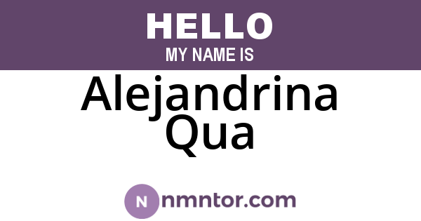 Alejandrina Qua