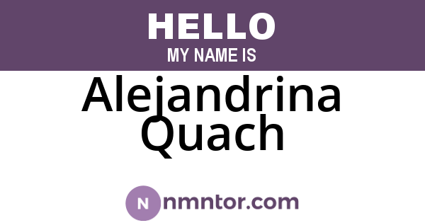 Alejandrina Quach