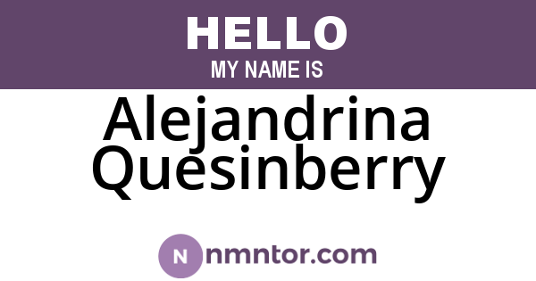 Alejandrina Quesinberry