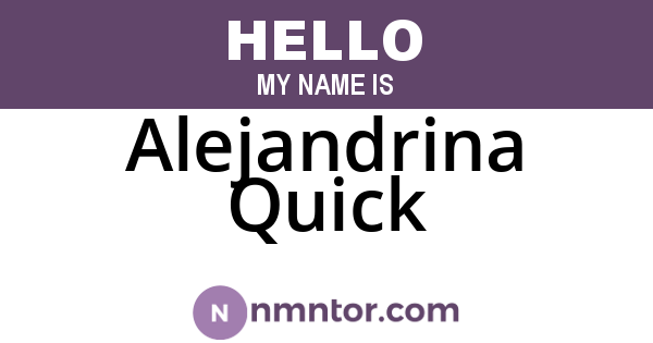 Alejandrina Quick