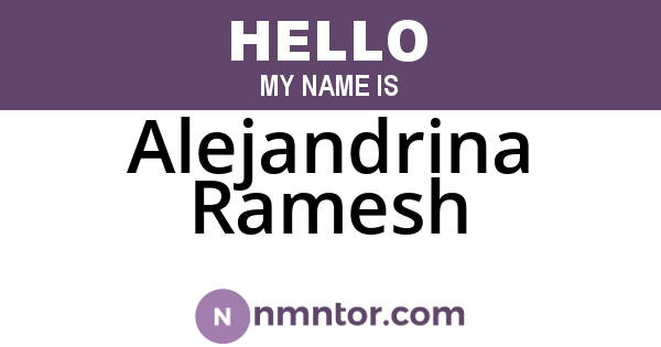 Alejandrina Ramesh