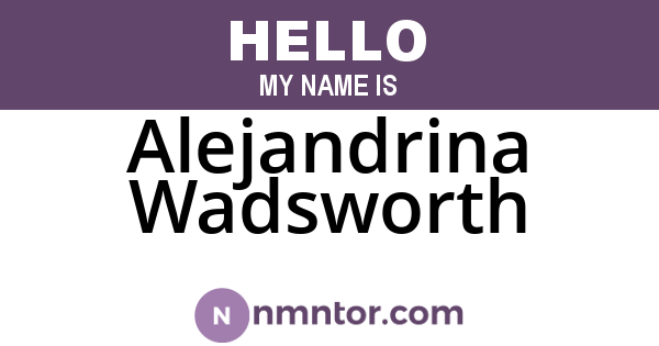 Alejandrina Wadsworth