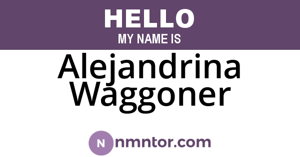 Alejandrina Waggoner