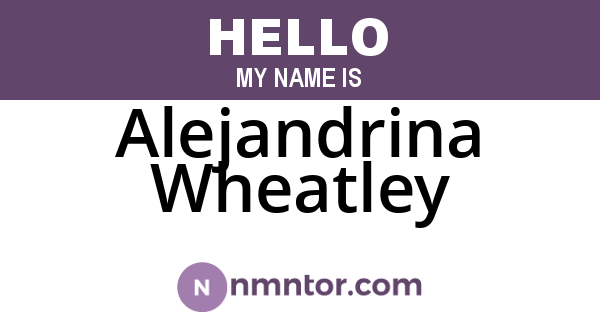 Alejandrina Wheatley