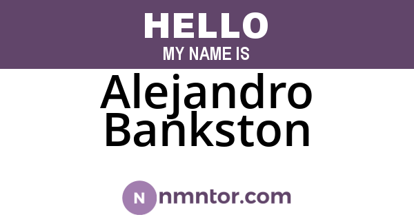 Alejandro Bankston