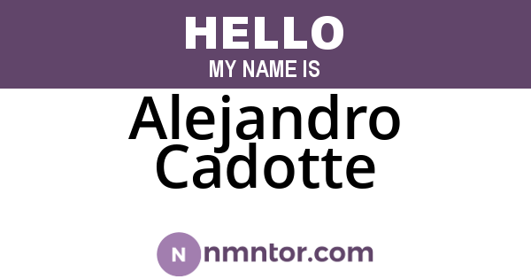 Alejandro Cadotte