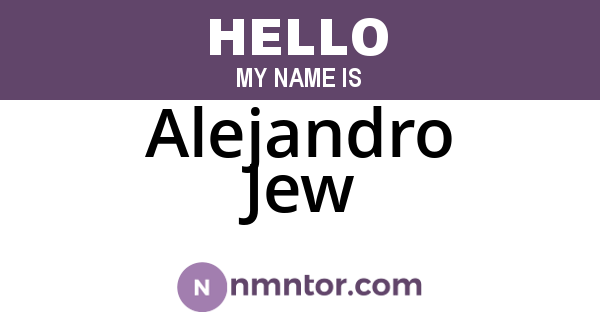 Alejandro Jew