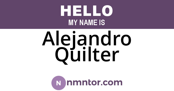 Alejandro Quilter