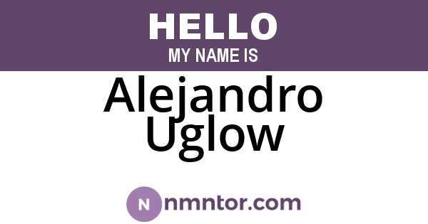 Alejandro Uglow